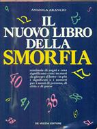 Il nuovo libro della smorfia - Angiola Arangio - Libro De Vecchi 1988 | Libraccio.it