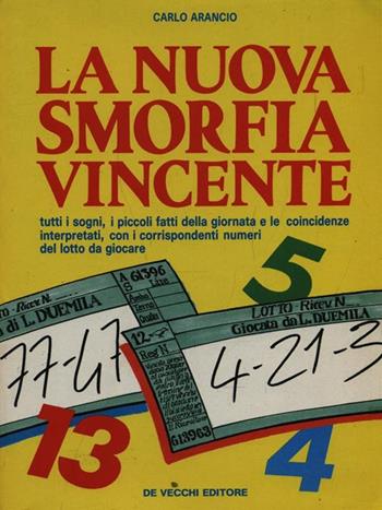 La nuova smorfia vincente - Carlo Arancio - Libro De Vecchi 1989 | Libraccio.it