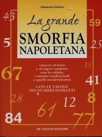 La grande smorfia napoletana - Giampaolo Infusino - Libro De Vecchi, Sogni e gioco del lotto | Libraccio.it