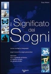 Il significato dei sogni. Guida pratica con i numeri del lotto