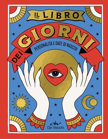 Il libro dei giorni. Personalità e date di nascita - Laura Tuan - Libro De Vecchi 2027, Astrologia | Libraccio.it