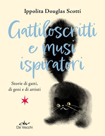 Gattiloscritti e musi ispiratori - Ippolita Douglas Scotti - Libro De Vecchi 2026, Tutti i gatti del mondo | Libraccio.it