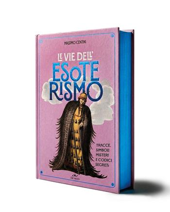Le vie dell'esoterismo - Massimo Centini - Libro De Vecchi 2026, Biblioteca esoterica | Libraccio.it