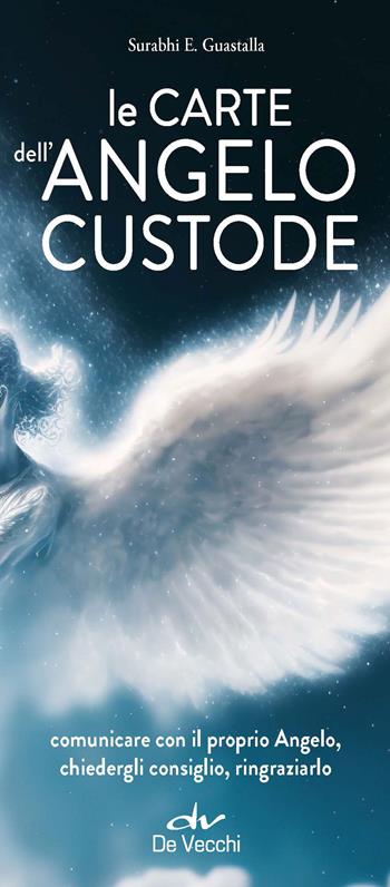 Le carte dell'angelo custode. Comunicare con il proprio angelo, chiedergli consiglio, ringraziarlo. Ediz. a colori. Con 40 Carte - Surabhi E. Guastalla - Libro De Vecchi 2023, Astrologia | Libraccio.it