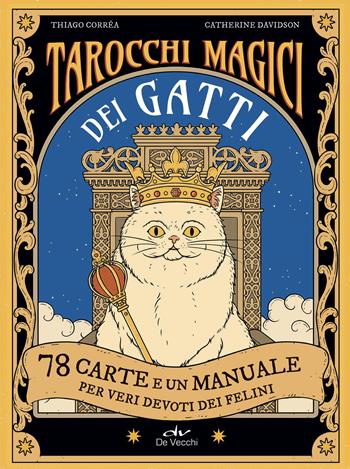 Tarocchi magici dei gatti. 78 carte e un manuale per veri devoti dei felini. Ediz. a colori. Con 78 Carte - Thiago Corrêa, Chaterine Davidson - Libro De Vecchi 2023, Astrologia | Libraccio.it