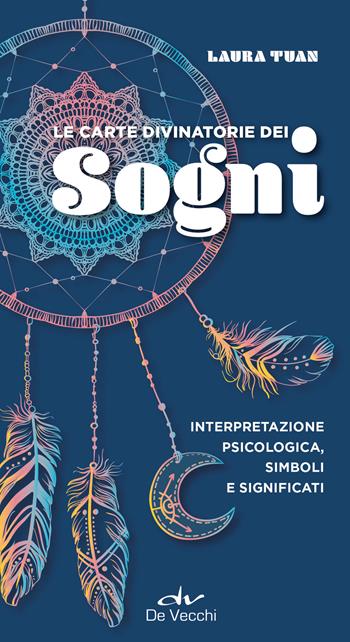 Le carte divinatorie dei sogni. Interpretazione psicologica, simboli e significati. Con 52 Carte - Laura Tuan - Libro De Vecchi 2024, Astrologia | Libraccio.it
