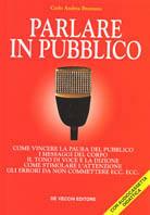 Parlare in pubblico. Con audiocassetta - Carlo A. Brentano - Libro De Vecchi 1988, La tua carriera | Libraccio.it