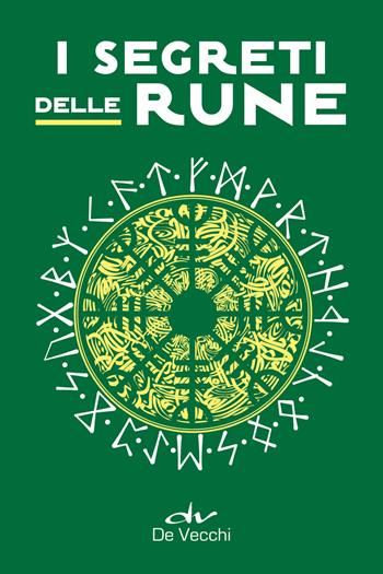 I segreti delle rune - Ippolita Douglas Scotti - Libro De Vecchi 2026, Biblioteca esoterica | Libraccio.it