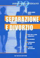 Separazione e divorzio. Diritto quotidiano