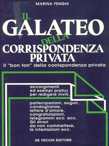 Il galateo della corrispondenza privata - Marina Fenghi - Libro De Vecchi 1990 | Libraccio.it