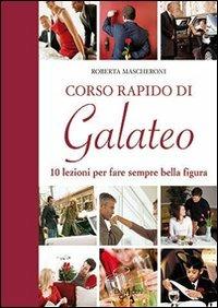 Corso rapido di galateo - Roberta Mascheroni - Libro De Vecchi 2009 | Libraccio.it