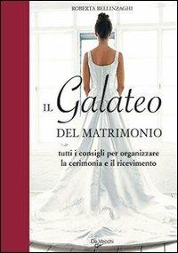 Il galateo del matrimonio  - Libro De Vecchi 2009 | Libraccio.it