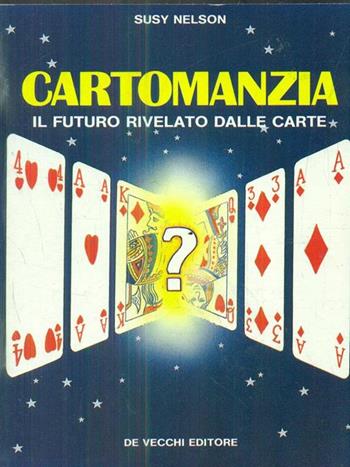 Cartomanzia - Susy Nelson - Libro De Vecchi | Libraccio.it