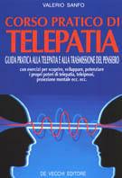 Corso pratico di telepatia. Guida pratica alla telepatia e alla trasmissione del pensiero - Valerio Sanfo - Libro De Vecchi 1993, Universo del paranormale | Libraccio.it