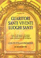 Guaritori, santi viventi, luoghi santi