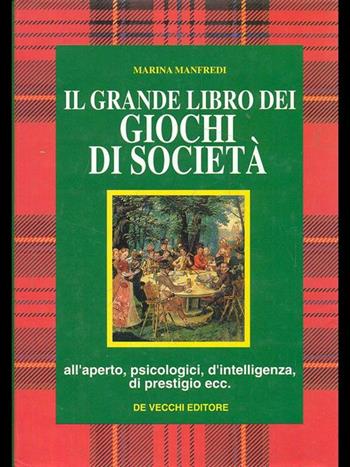 Il grande libro dei giochi di società - Marina Manfredi - Libro De Vecchi | Libraccio.it