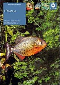 I piranha - Marie-Sophie Germain - Libro De Vecchi 2009 | Libraccio.it