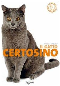 Il gatto certosino - Mariolina Cappelletti - Libro De Vecchi 2009, Gatti di razza | Libraccio.it