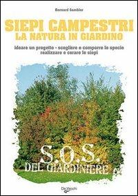 Siepi campestri: la natura in giardino - Bernard Gambier - Libro De Vecchi 2009 | Libraccio.it