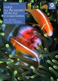 Acquario tropicale d'acqua marina - Gelsomina Parisse - Libro De Vecchi 2009, Animali | Libraccio.it