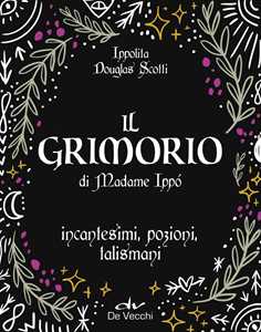 Image of Il grimorio di Madame Ippò. Incantesimi, pozioni, talismani. Con ...