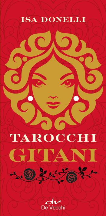 I tarocchi gitani. Con 78 Carte - Isa Donelli - Libro De Vecchi 2023, Astrologia | Libraccio.it