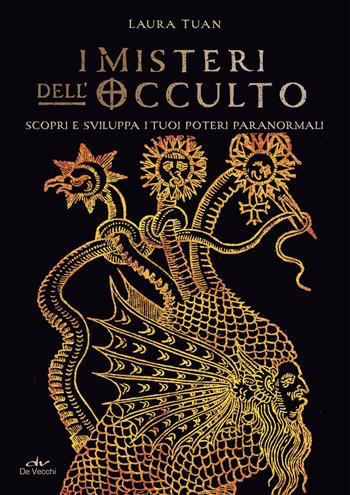 I misteri dell'occulto. Scopri e sviluppa i tuoi poteri paranormali - Laura Tuan - Libro De Vecchi 2023, Misteri | Libraccio.it