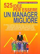 Cinquecentoventicinque idee per essere un manager migliore - Ron Coleman, Giles Barrie - Libro De Vecchi, La tua carriera | Libraccio.it