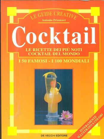 Cocktail - Antonio Primiceri - Libro De Vecchi | Libraccio.it