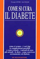 Come si cura il diabete - Giuseppe Lepore, Italo Nosari - Libro De Vecchi 1990, Benessere e salute | Libraccio.it