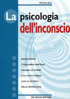 La psicologia dell'inconscio - Martine Gay - Libro De Vecchi, Salute fisica e mentale | Libraccio.it