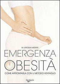 Emergenza obesità  - Libro De Vecchi 2009 | Libraccio.it