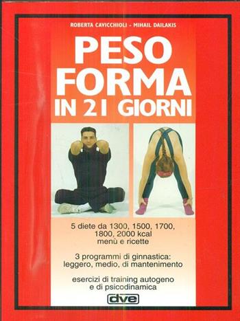 Peso forma in 21 giorni - Roberta Cavicchioli - Libro De Vecchi 1998 | Libraccio.it
