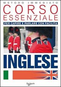 Inglese. Corso essenziale - Kirsten Eger - Libro De Vecchi 2009, Imparare e parlare | Libraccio.it