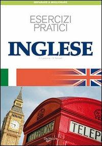 Inglese. Esercizi pratici - Victoria Tennant, Chiara Laverone - Libro De Vecchi 2009, Imparare e parlare | Libraccio.it