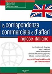 La corrispondenza commerciale e d'affari. Inglese-italiano