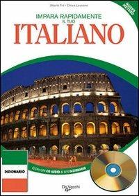 Impara rapidamente il tuo italiano. Con CD-ROM - Chiara Leverone - Libro De Vecchi 2009 | Libraccio.it