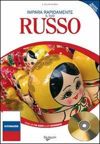 Impara rapidamente il tuo russo. Con CD Audio - Liudmila Koutchera Bosi - Libro De Vecchi 2009 | Libraccio.it
