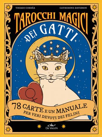 Tarocchi magici dei gatti. 78 carte e un manuale per veri devoti dei felini. Ediz. a colori. Con 78 Carte - Thiago Corrêa, Chaterine Davidson - Libro De Vecchi 2024, Astrologia | Libraccio.it