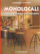 Monolocali. Nuove idee e soluzioni - Maurizio Corrado - Libro De Vecchi, Architettura | Libraccio.it