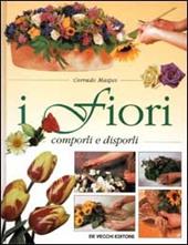 I fiori. Comporli e disporli