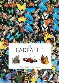 Farfalle - Robert Guilbot, Vincent Albouy - Libro De Vecchi 2009, Natura viva | Libraccio.it