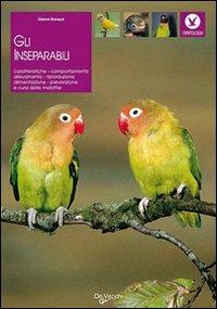 Gli inseparabili - Gianni Ravazzi - Libro De Vecchi 2009, Ornitologia | Libraccio.it