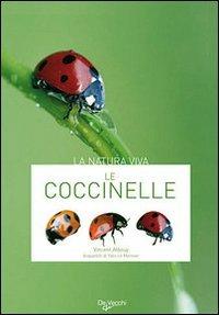 Le coccinelle - Vincent Albouy - Libro De Vecchi 2009, Natura viva | Libraccio.it