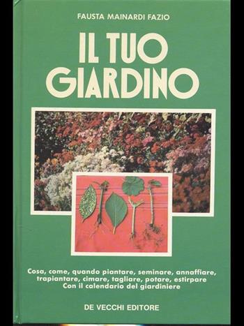 Il tuo giardino  - Libro De Vecchi | Libraccio.it