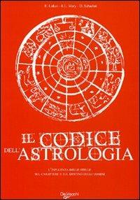 Il codice dell'astrologia  - Libro De Vecchi 2009 | Libraccio.it