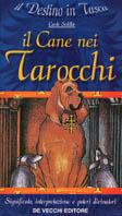 Il cane nei tarocchi - Carole Sédillot - Libro De Vecchi 2004 | Libraccio.it