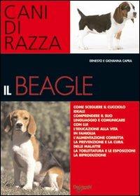 Il beagle - Ernesto Capra - Libro De Vecchi 2009 | Libraccio.it