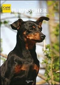 Il pinscher  - Libro De Vecchi 2009, Cani da premio | Libraccio.it