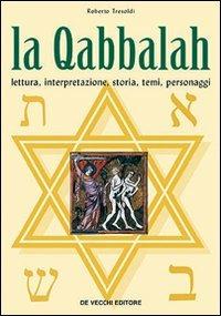 Qabbalah. Lettura, interpretazione, storia, temi, personaggi - Roberto Tresoldi - Libro De Vecchi 2009 | Libraccio.it